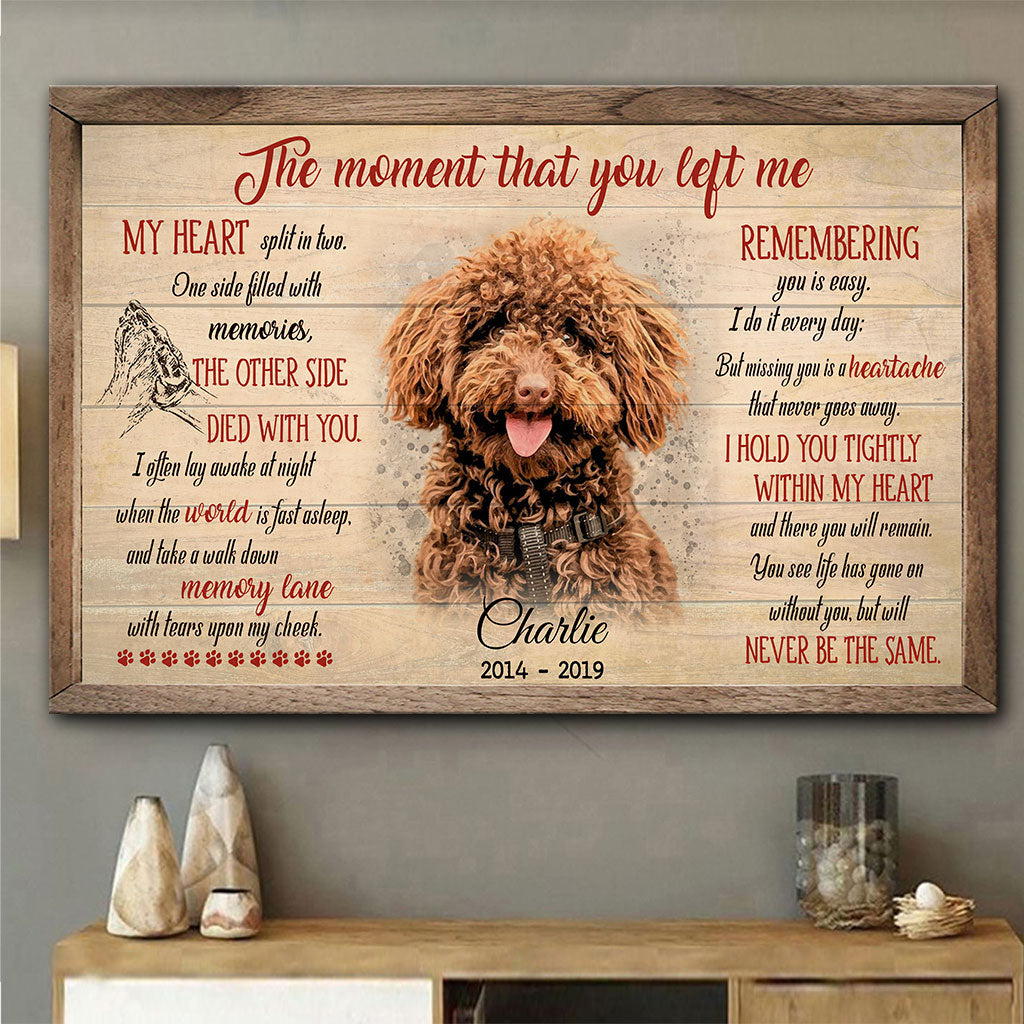The Moment That You Left Me - Personalized Dog Canvas And Poster