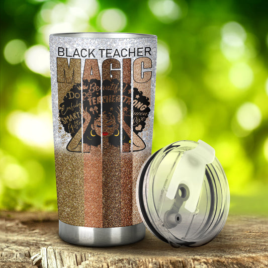 Black Teacher Magic Teacher Tumbler 0622