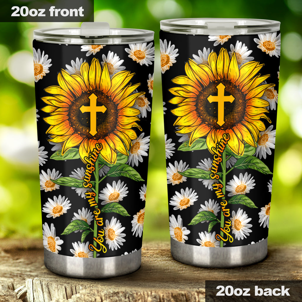 You Are My Sunshine Christian Tumbler 0622