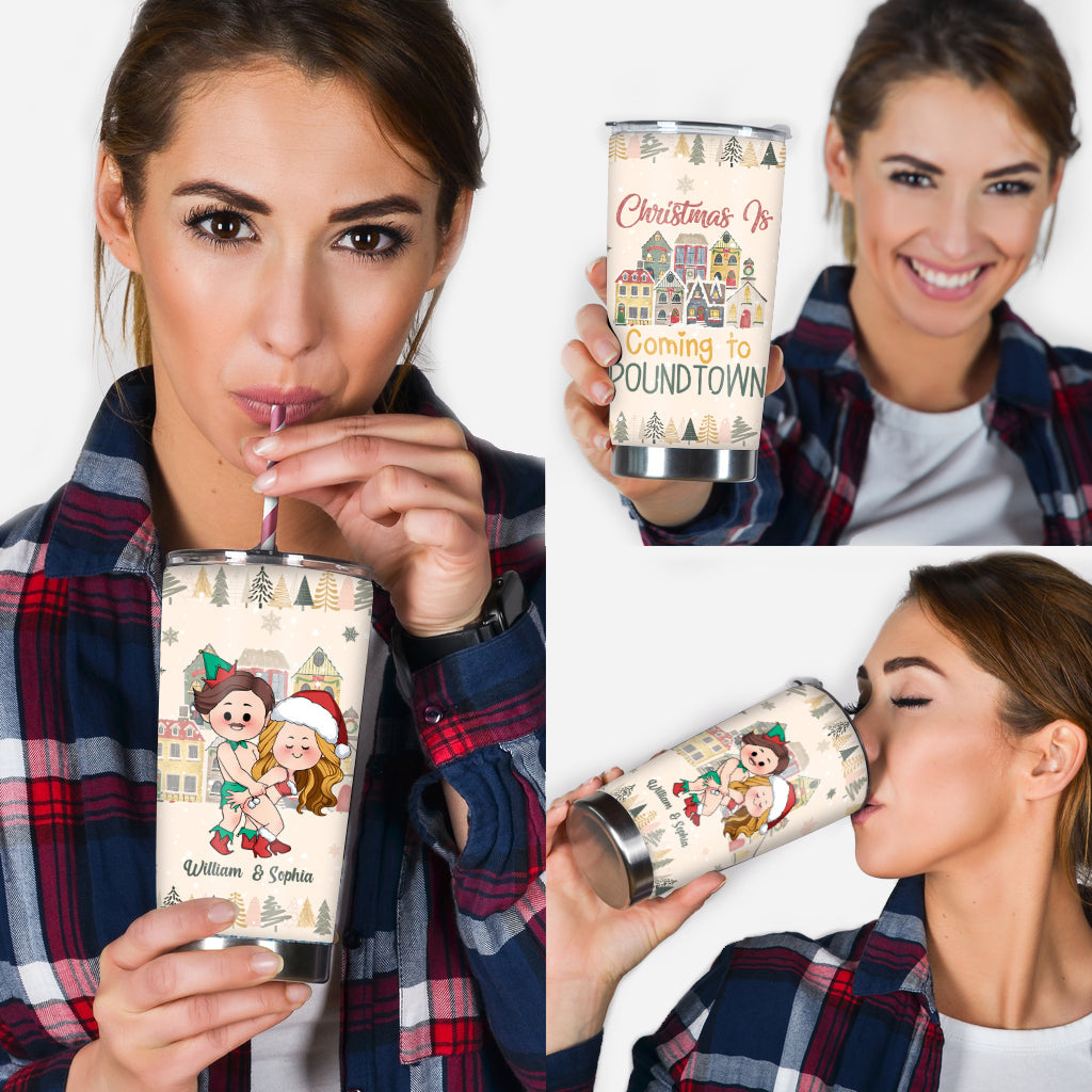 Christmas is Coming to Poundtown - Personalized Couple Tumbler