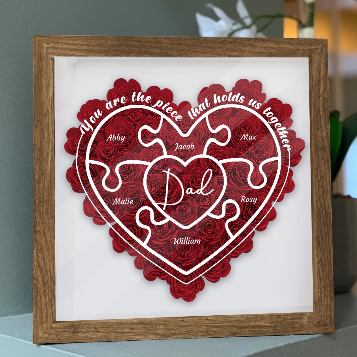 Mom You Are The Piece - Gift for mom, grandma, aunt, aunt, dad - Personalized Flower Shadow Box