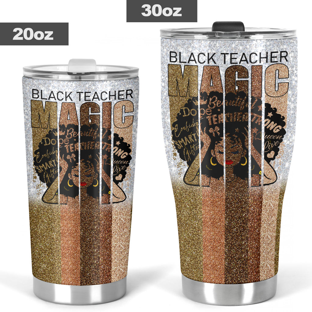 Black Teacher Magic Teacher Tumbler 0622
