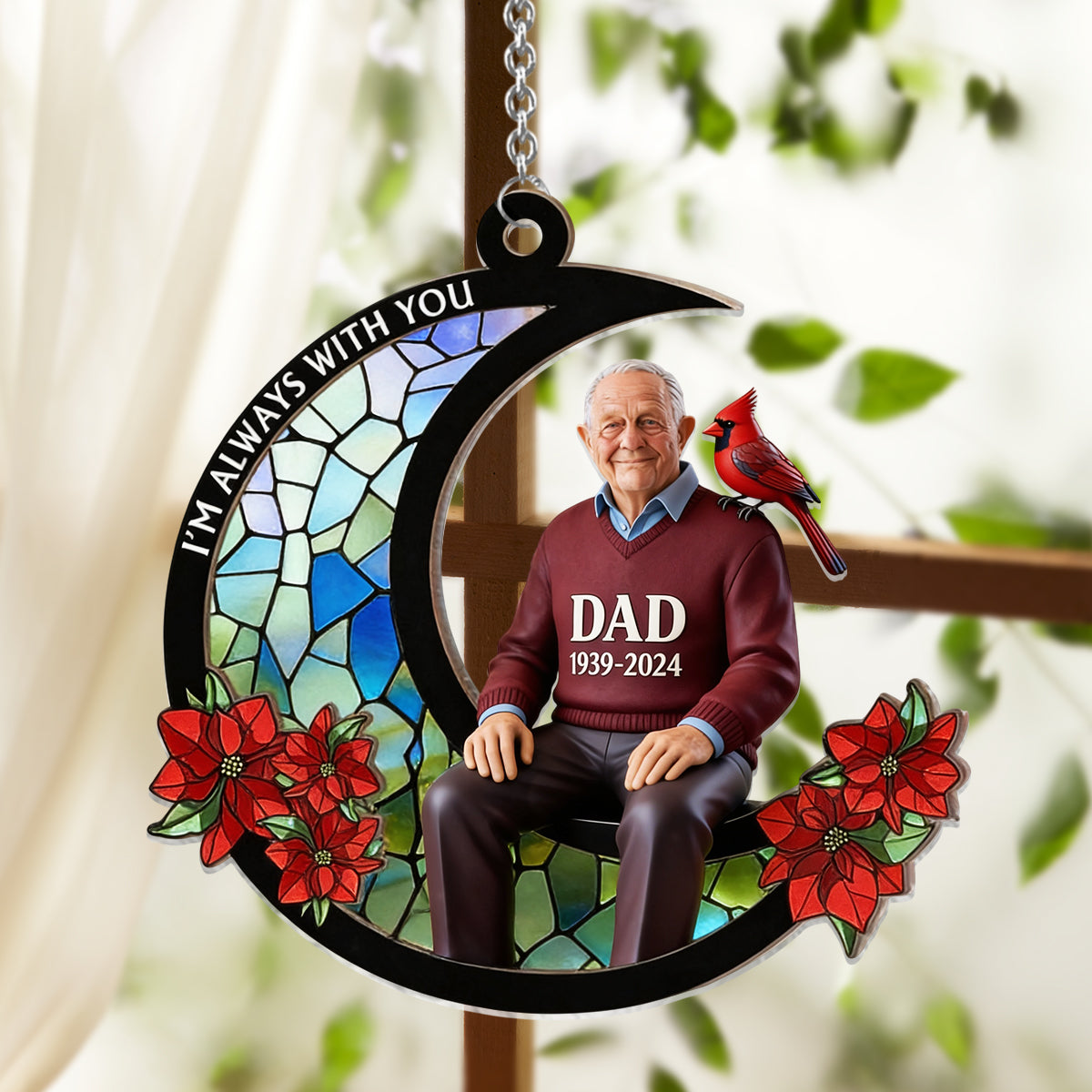 I'm Always With You - Personalized Memorial Window Hanging Suncatcher Ornament
