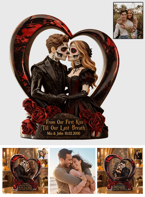 From Our First Kiss Till Our Last Breath - Personalized Couple Custom Shaped Acrylic Plaque