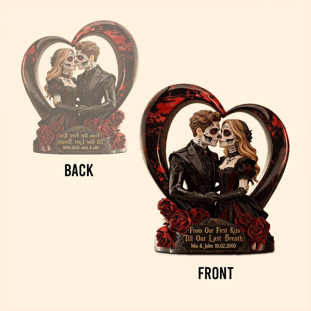 From Our First Kiss Till Our Last Breath - Personalized Couple Custom Shaped Acrylic Plaque