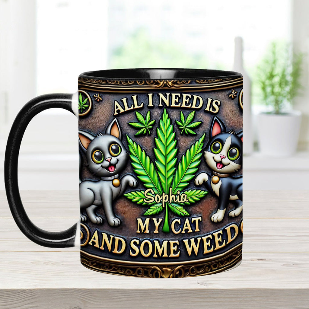 All I Need Is My Cat And Some Weed - Personalized Weed Accent Mug