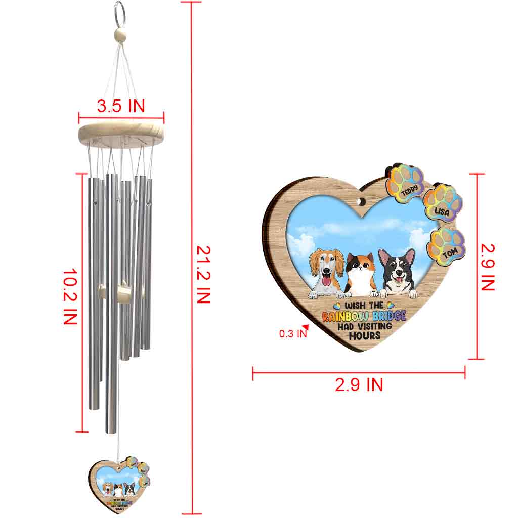 Wish The Rainbow Bridge Had Visiting Hours - Personalized Dog Wind Chime