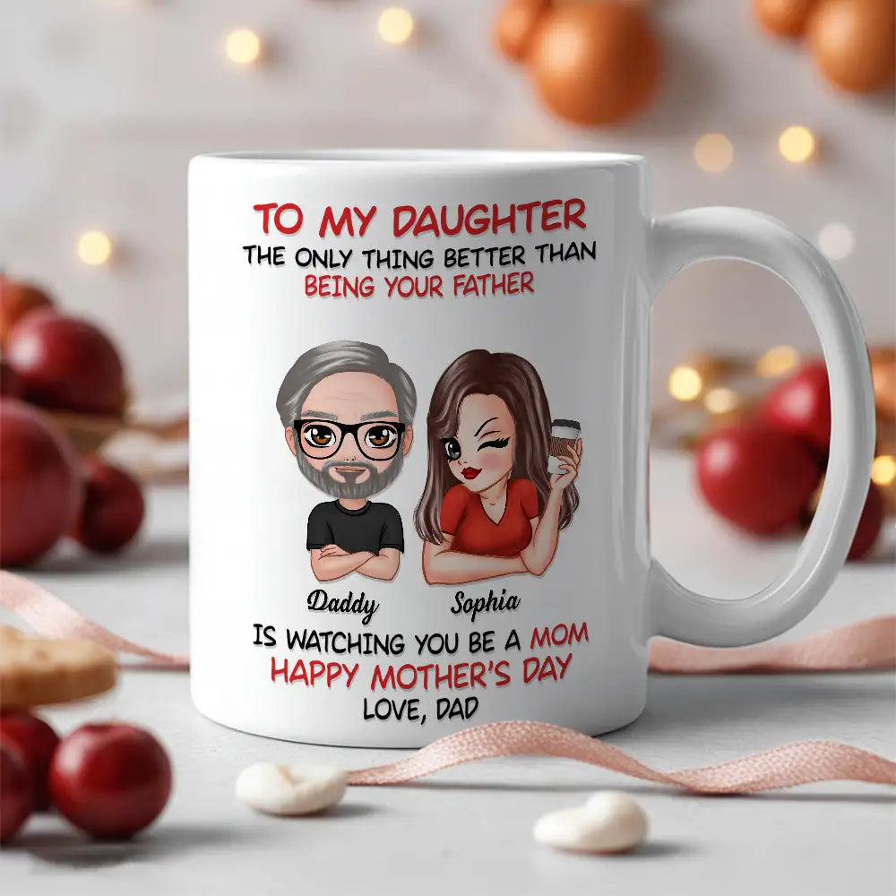 To My Daughter – Heartfelt Mug from Dad with Custom Character Design – Perfect Gift for Mother's Day