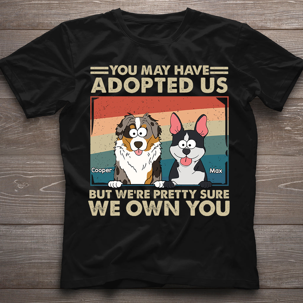 I'm Pretty Sure I Own You - Personalized Dog T-shirt And Hoodie