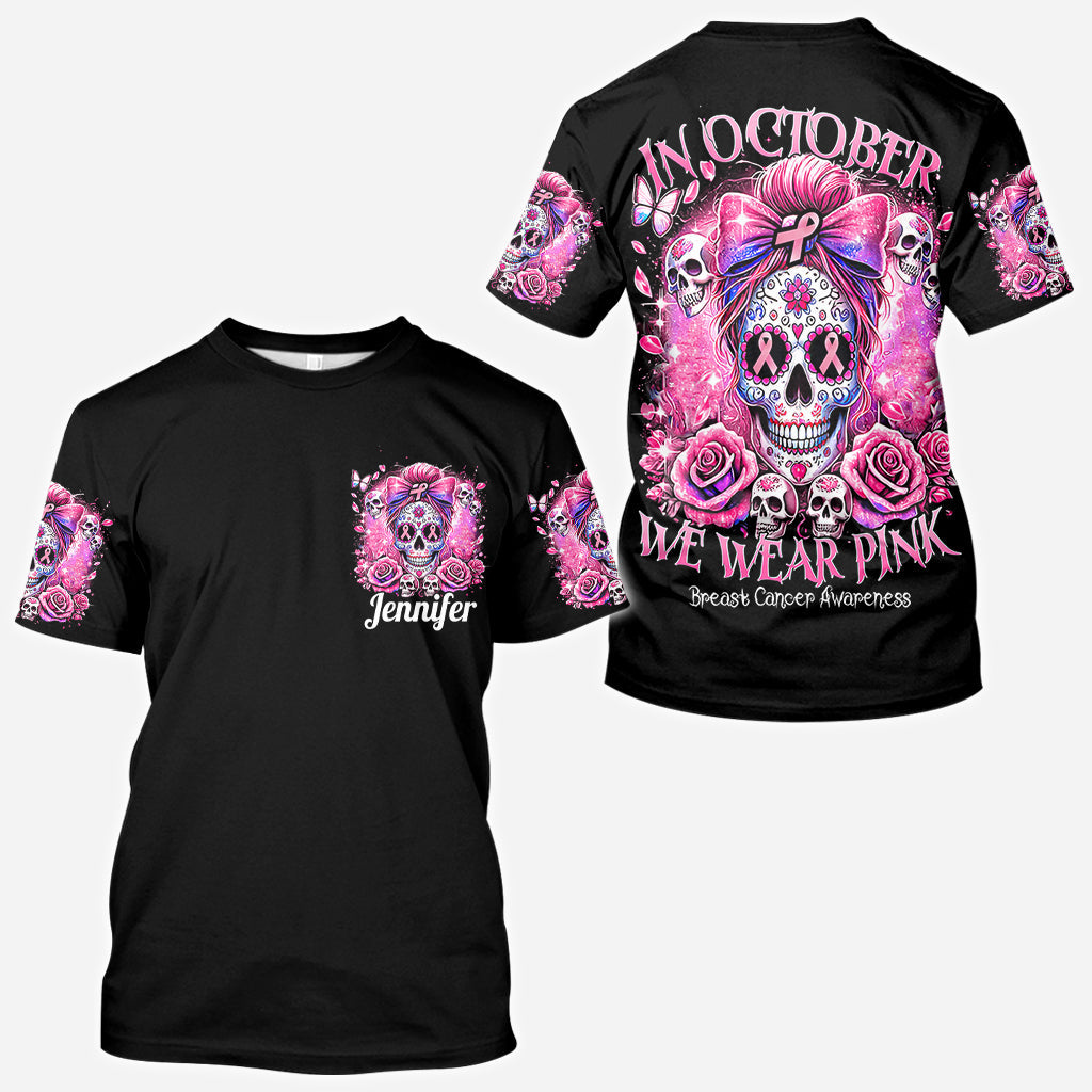 In October We Wear Pink - Personalized Breast Cancer Awareness All Over Shirt