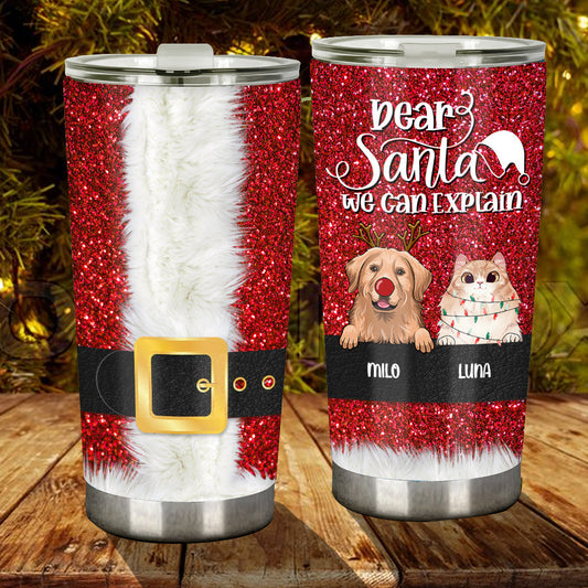 Dear Santa I Can Explain - Personalized Dog Tumbler