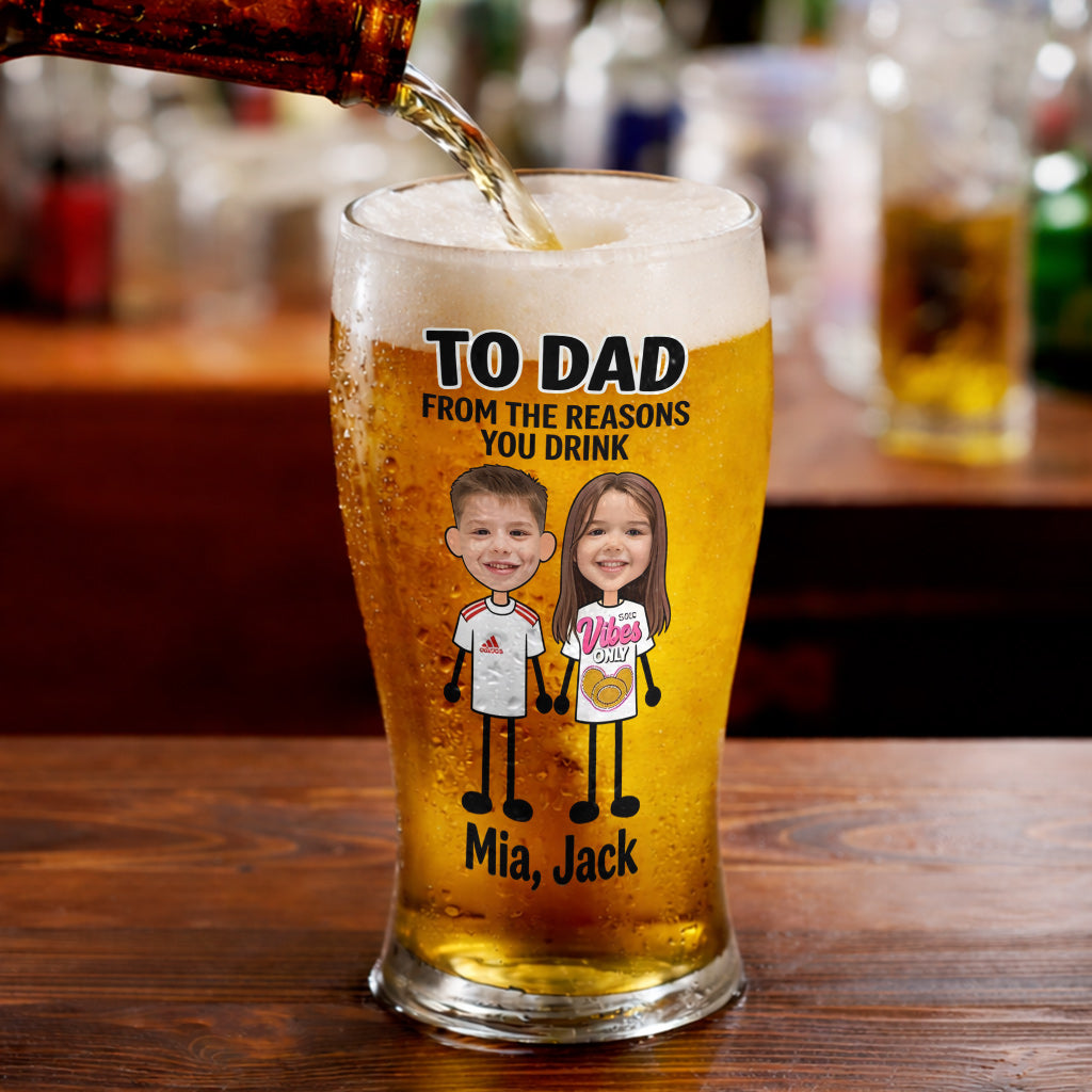 From The Reasons You Drink - Personalized Father Beer Pint