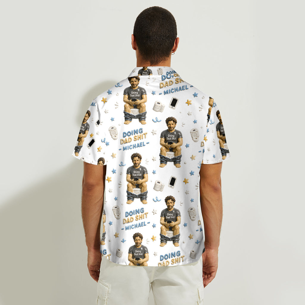 Doing Dad Sh*t - Personalized Father Hawaiian Shirt