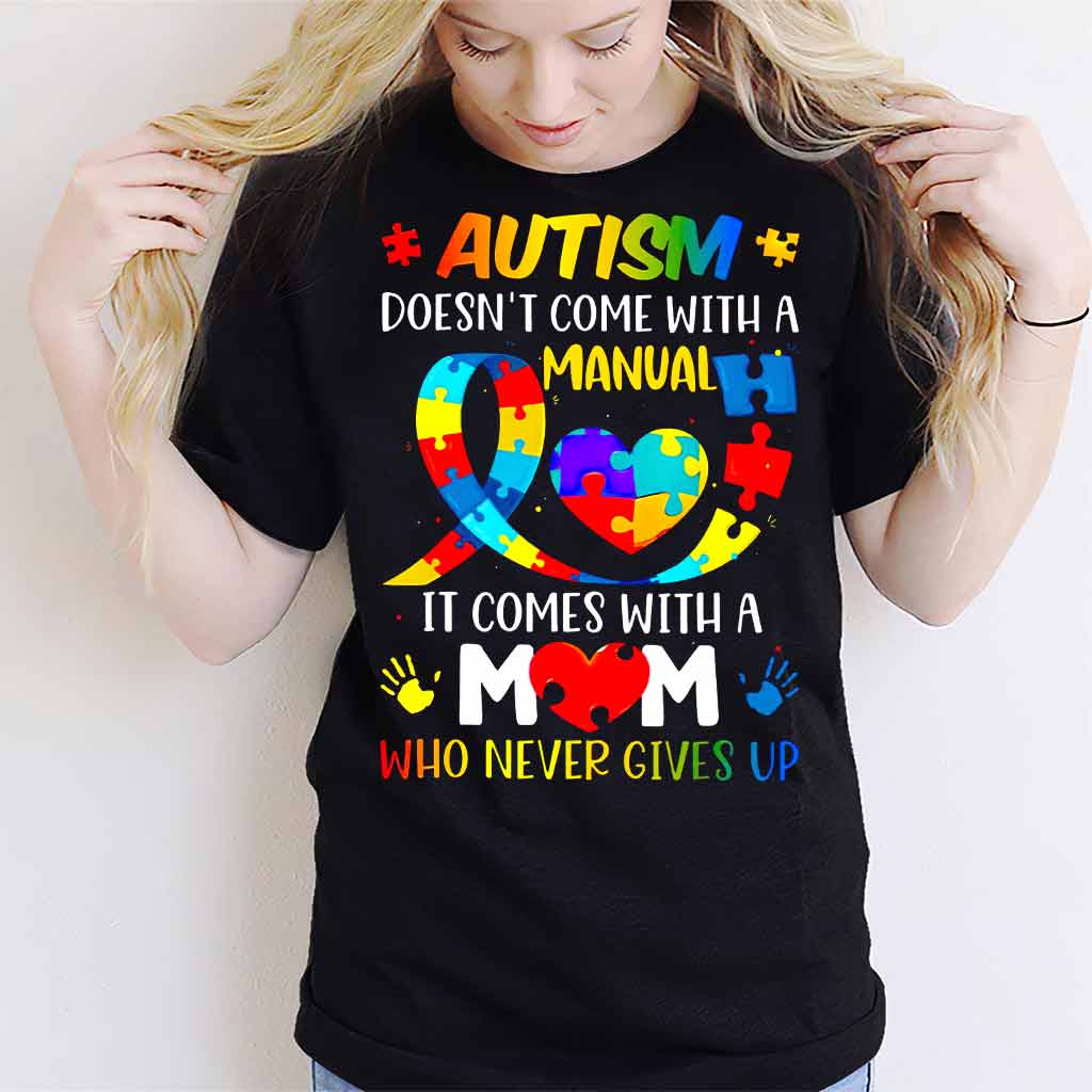 Autism Mom Who Never Gives Up - Autism Awareness T-shirt and Hoodie 0921