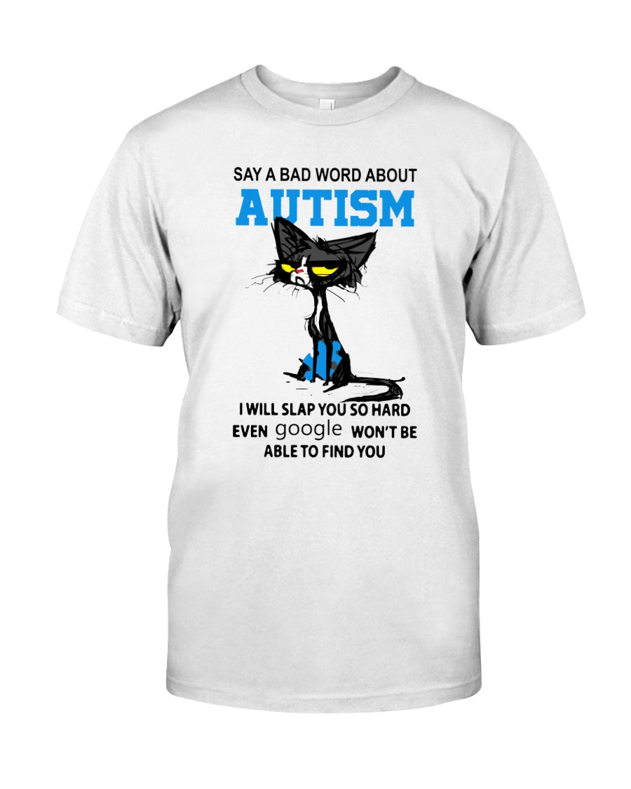 Dont Say Bad Words About Autism - Autism Awareness T-shirt and Hoodie 0520