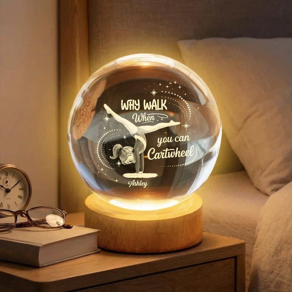 Why Walk When You Can Cartwheel 3-Color K5 Globe Lamp, Personalized Warm Glow Keepsake Gift for Gymnast Girls