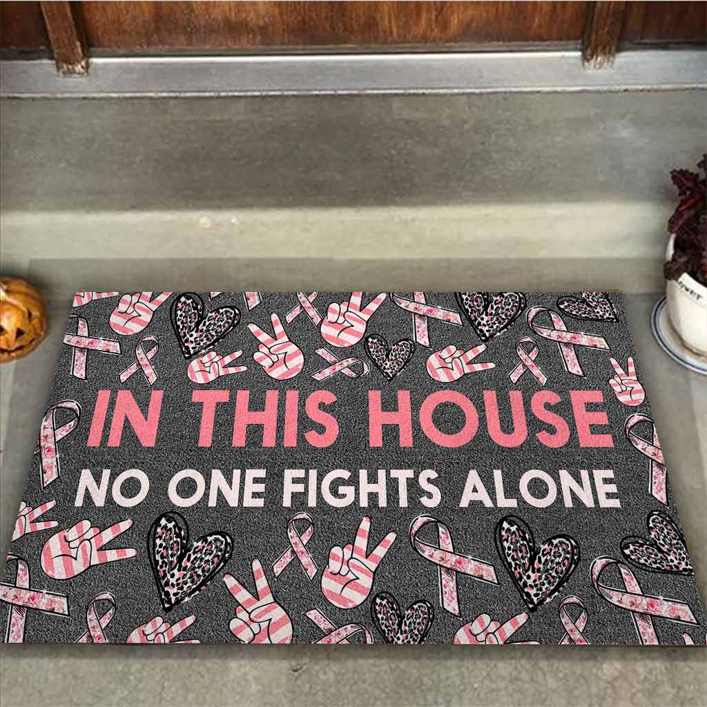 In This House No One Fights Alone - Breast Cancer Awareness Doormat