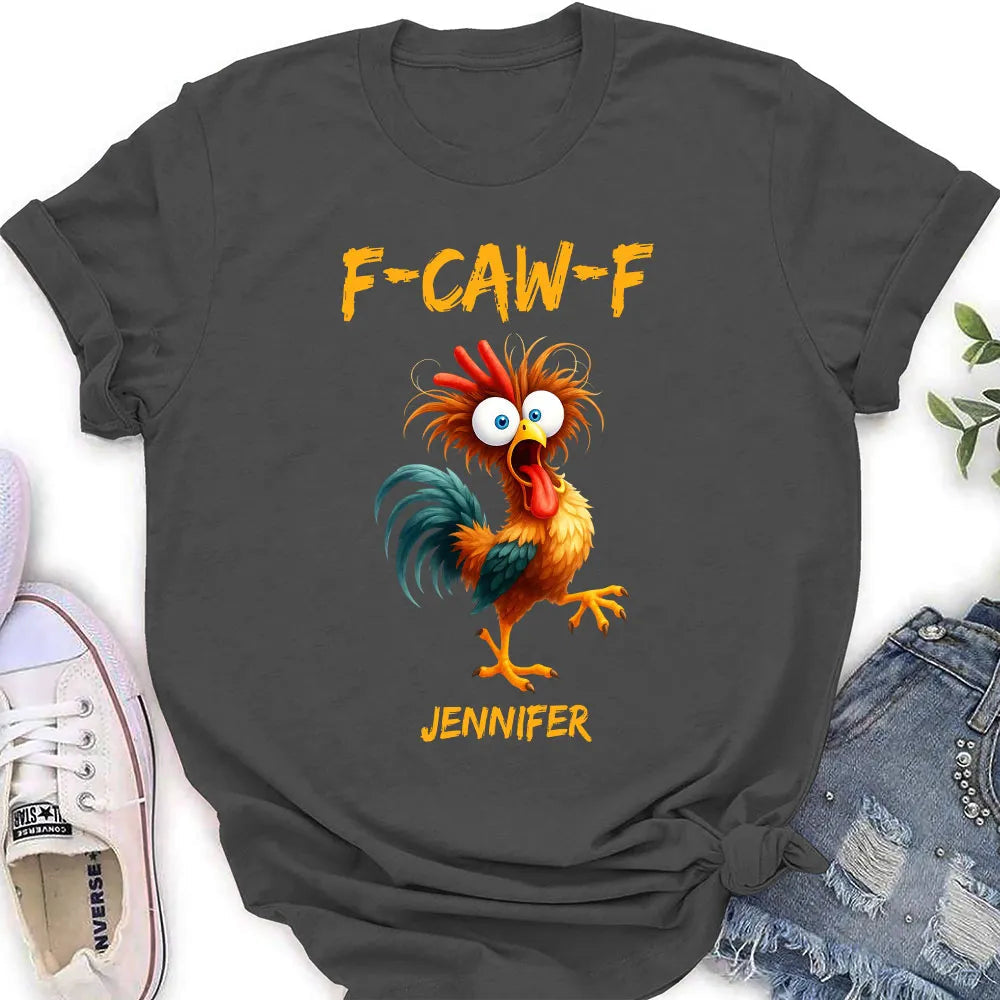 Custom F-CAW-F Chicken Classic Tee – Hilarious Personalized Shirt for Parties, Travel and Everyday Wear, Unique Gag Gift
