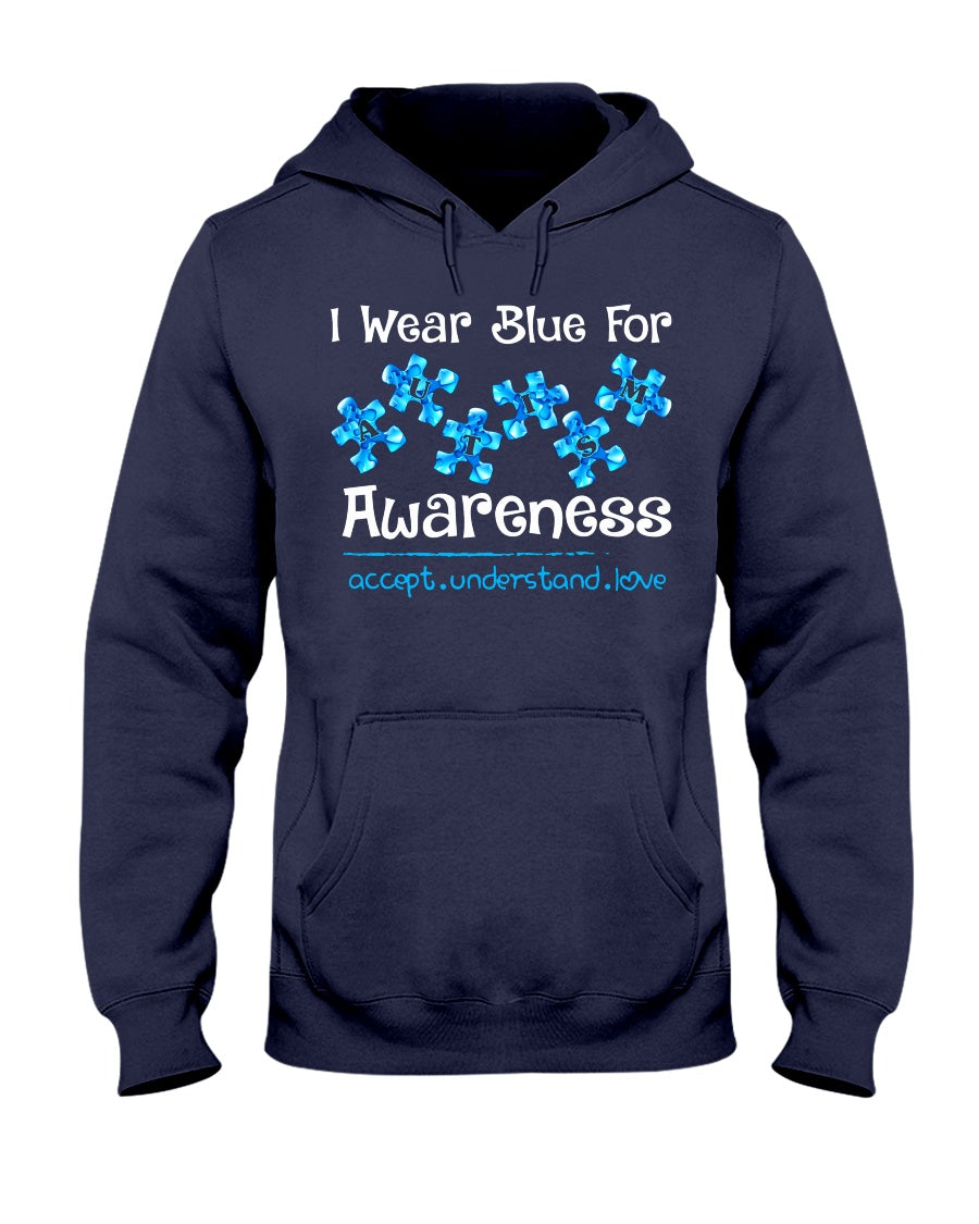 I Wear Blue For Autism Awareness - T-shirt and Hoodie 0520