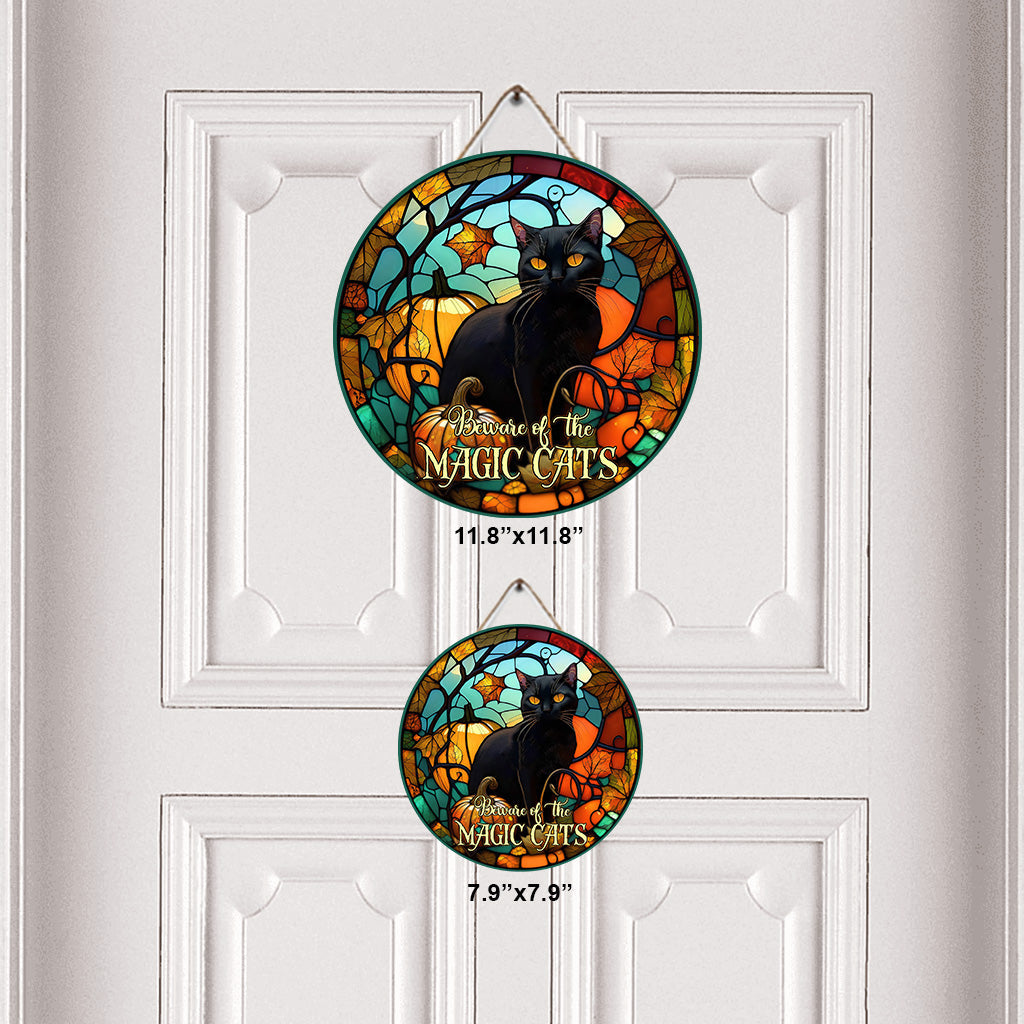 Beware Of The Magic Cats - Witch Round Wood Sign