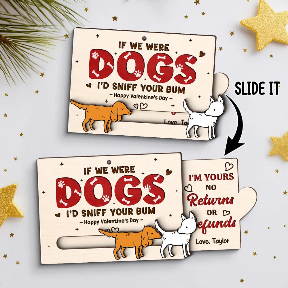 Personalized Wooden Sliding Ornament Funny Dogs I'd Sniff Your Bum for Couples A Unique Valentine's Gift