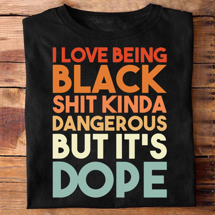 Black Dope African American T-shirt & Hoodie 0224