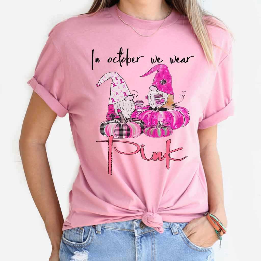 In October We Wear Pink - Breast Cancer Awareness T-shirt And Hoodie 0721