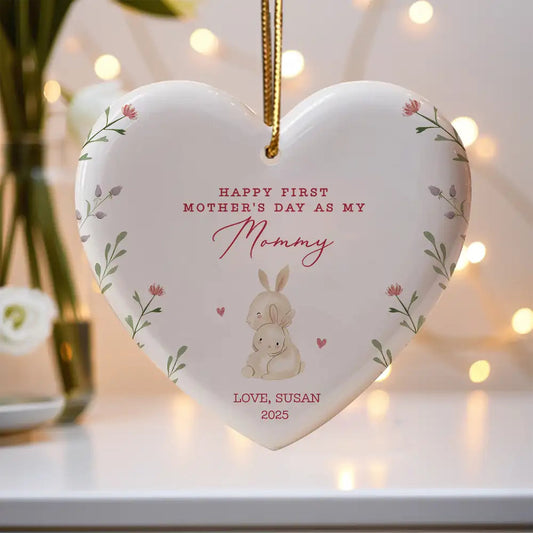 Happy First Mother’s Day as My Mommy – Personalized Ceramic Ornament, Gift for New Moms