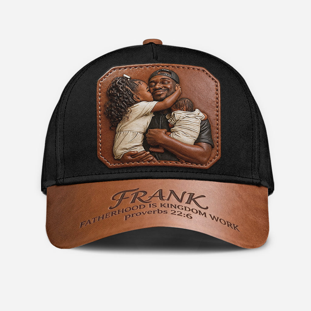 Fatherhood Is Kingdom Work - Personalized Father Classic Cap