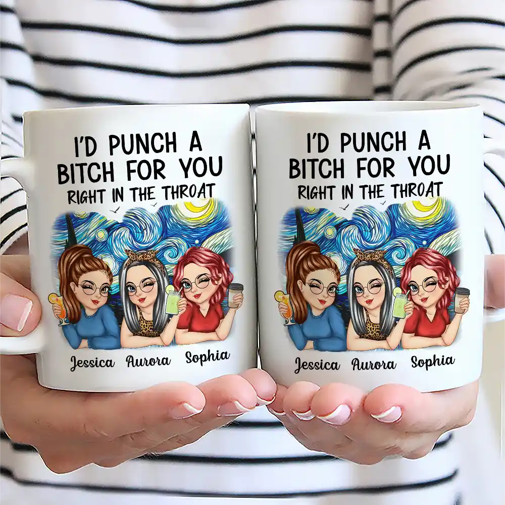 I'd Punch a Bitch for You – Personalized White Ceramic Mug, Fun Gift for Best Friends