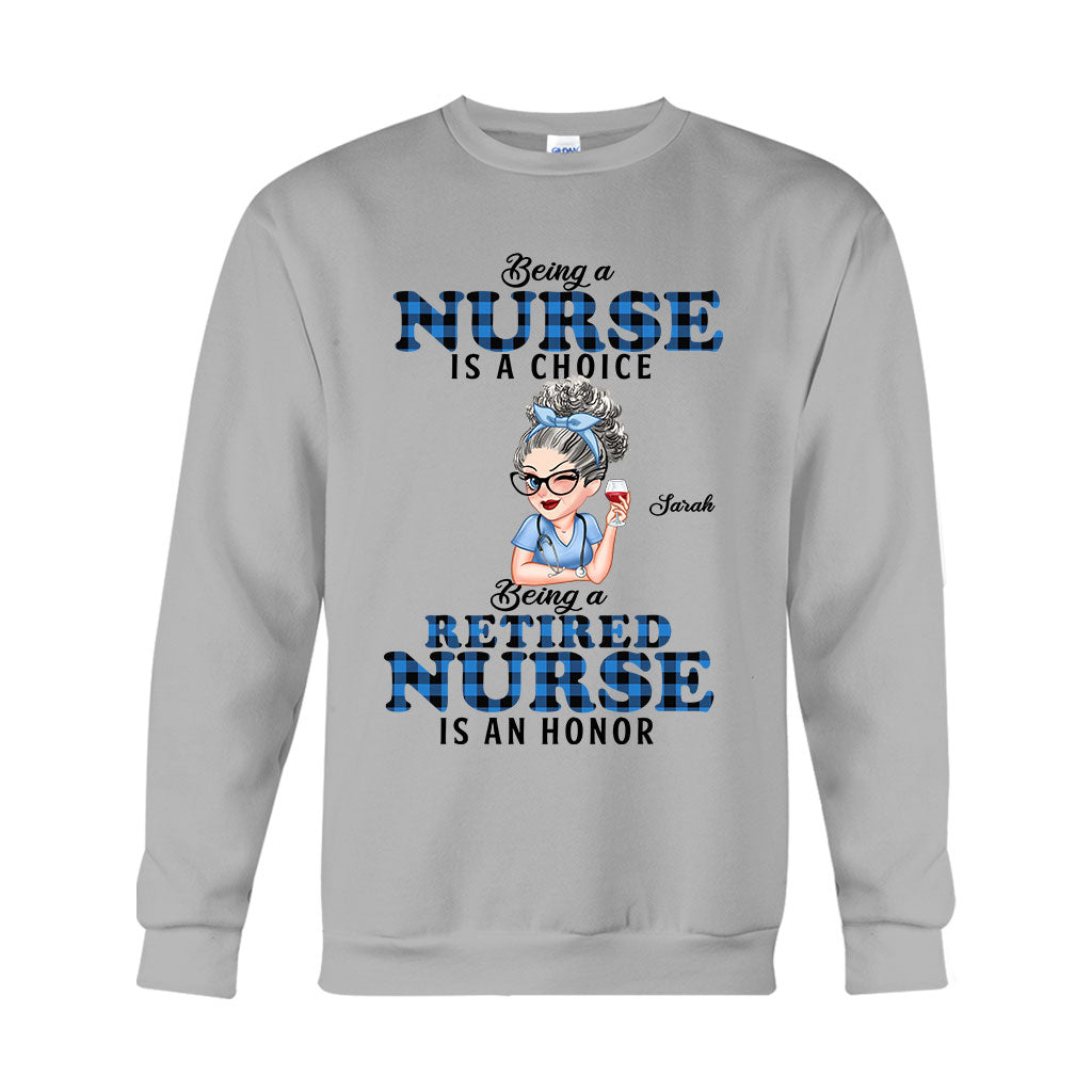 Being Is A Retired Nurse Is An Honor - Personalized Nurse T-shirt And Hoodie