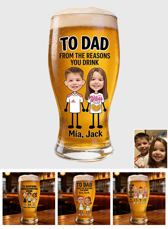 From The Reasons You Drink - Personalized Father Beer Pint
