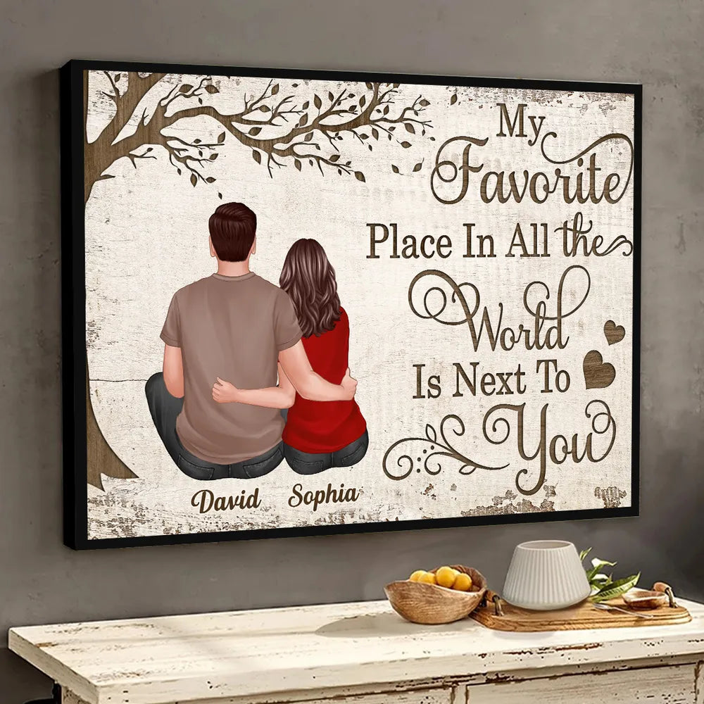 Personalized Poster/Canvas - My Favorite Place In All the World Is Next To You - Valentine's Day Gift for Couples