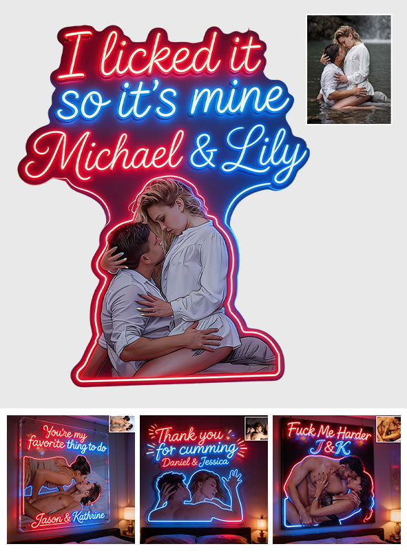I Licked It So It's Mine - Personalized Spicy Couple Neon LED Light Sign