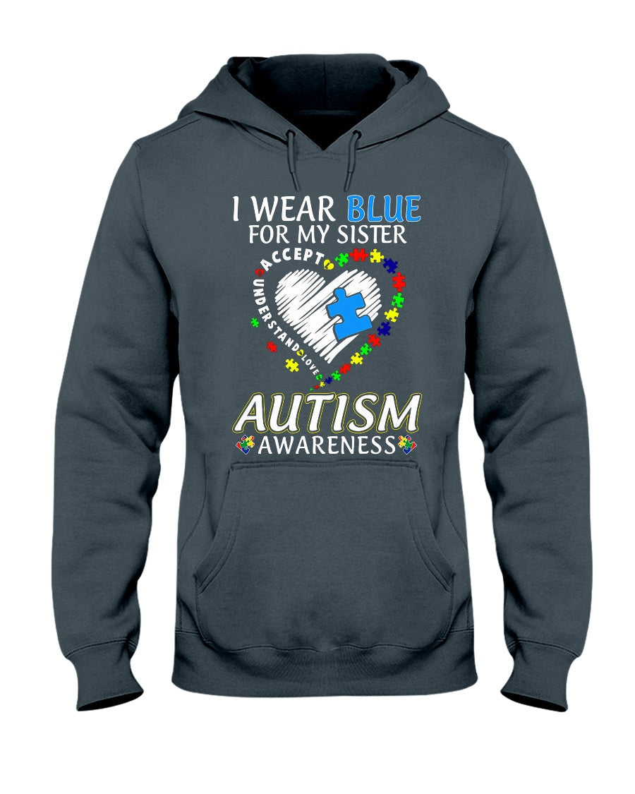 I Wear Blue For My Sister - Autism Awareness T-shirt and Hoodie 0921