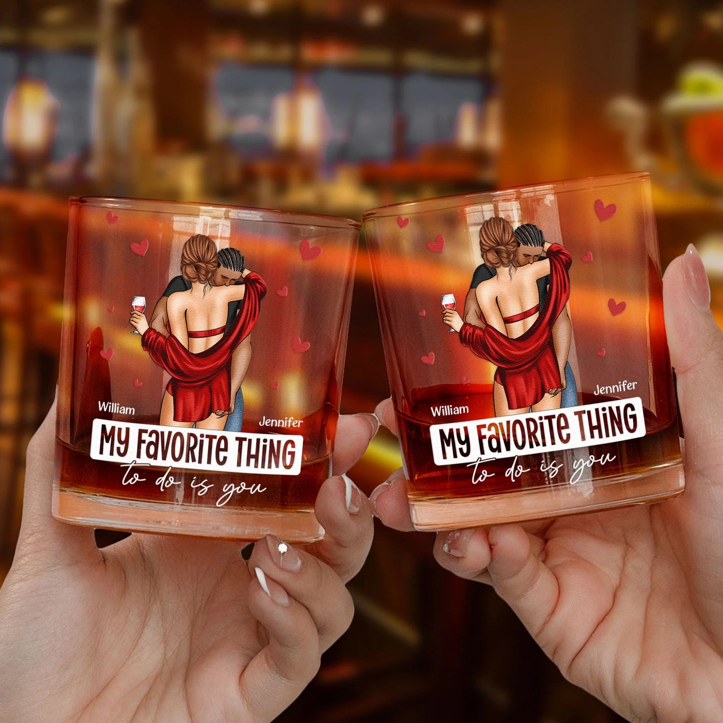 Romantic Personalized Whiskey Glass With Couple Embrace And Hearts, My Favorite Thing To Do Is You, Creative Gift
