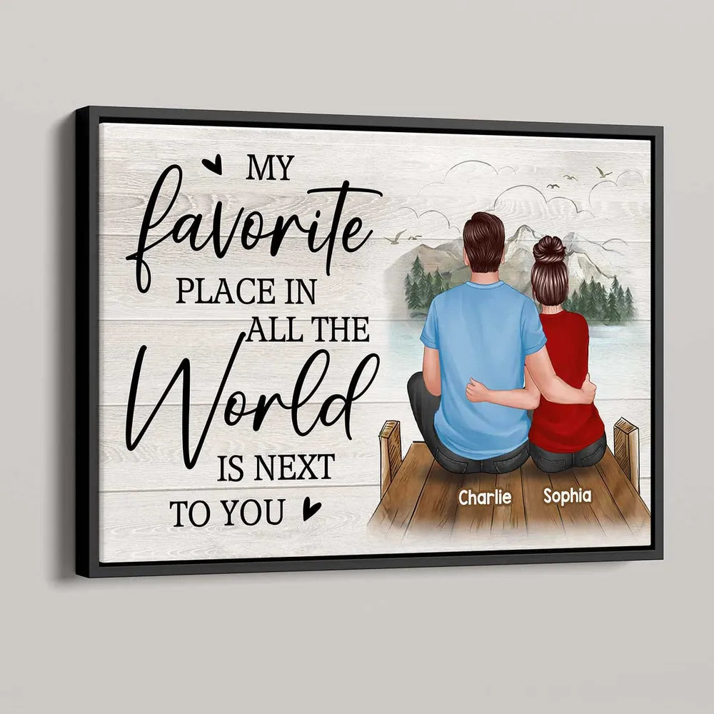 Personalized Poster/Canvas - My Favorite Place In All The World Is Next To You - Romantic Valentine's Day Gift for Couples