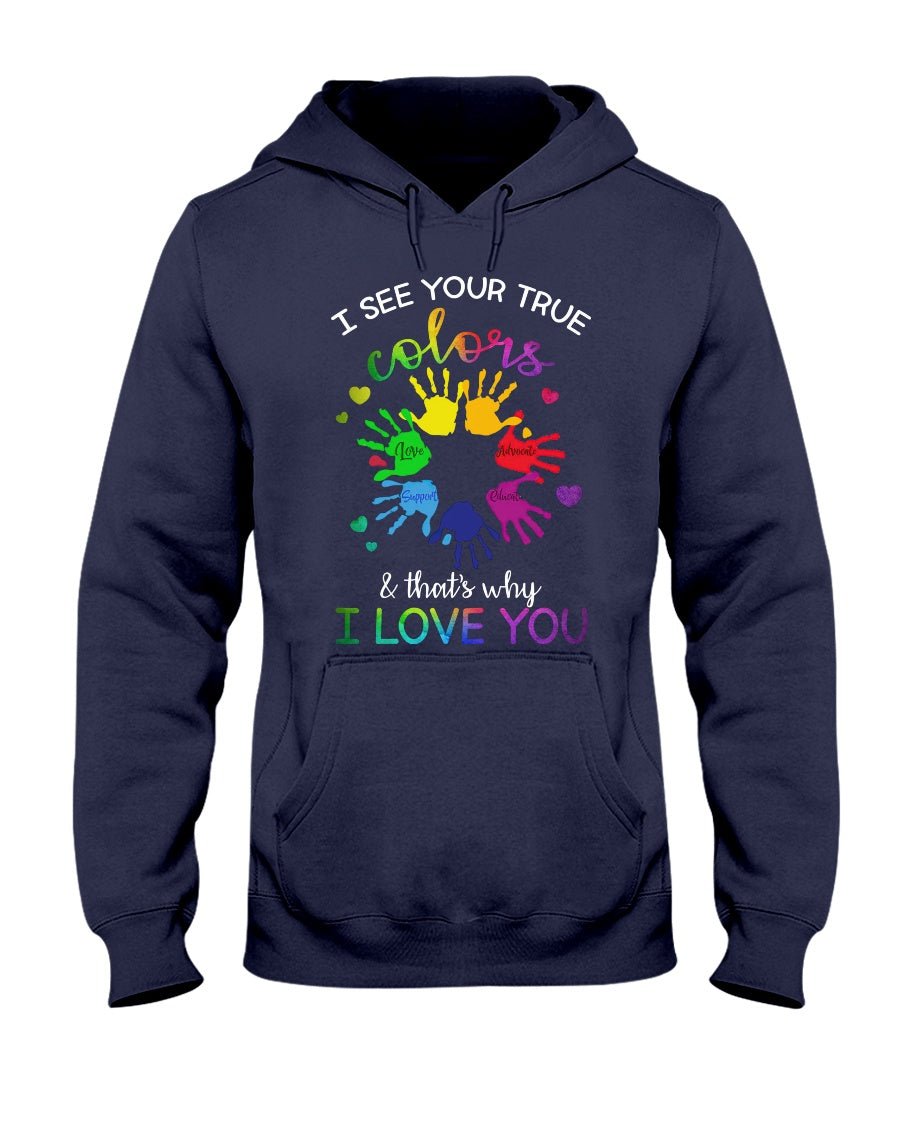 Autism I See Your True Colors - Autism Awareness T-shirt and Hoodie 0921