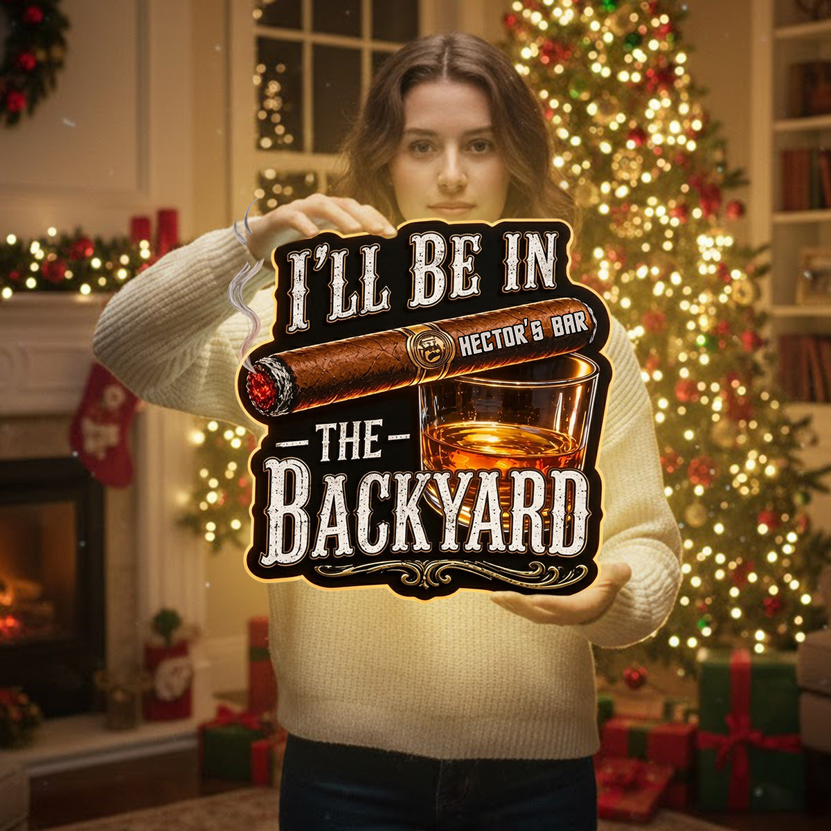 I'll Be In The Backyard - Personalized Whisky LED Light Acrylic Sign