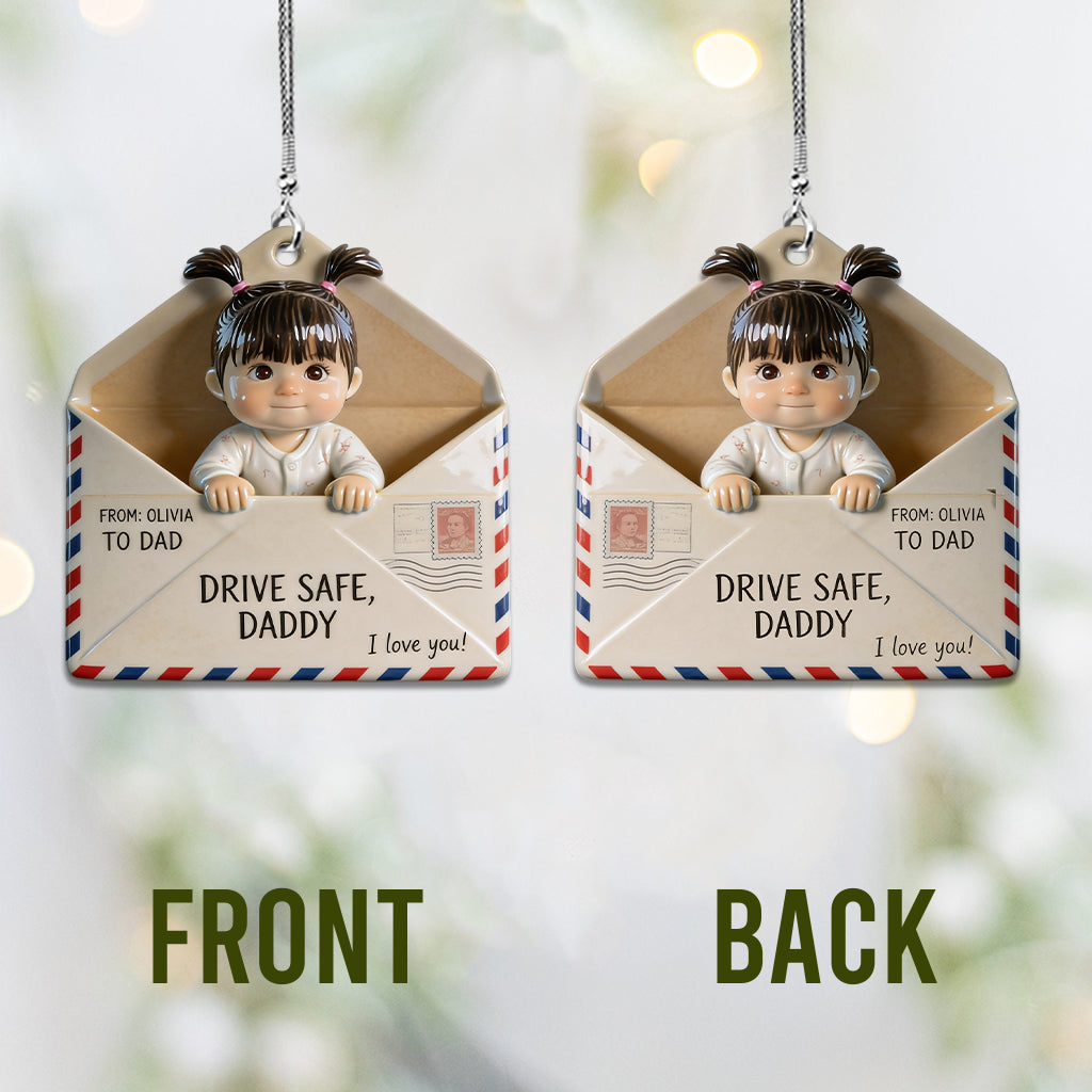 Letter For Dad, Drive Safe - Personalized Father Car Ornament
