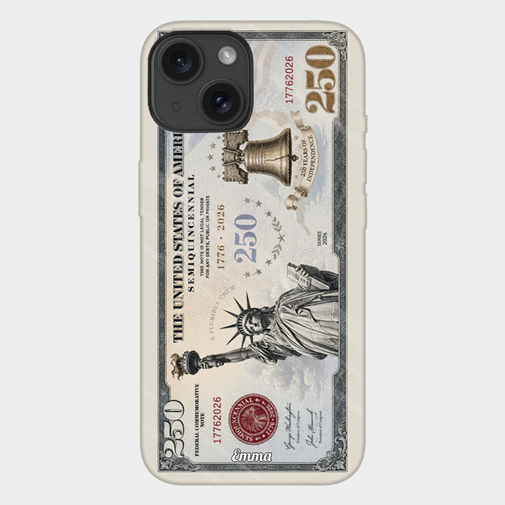 Commemorative Bills Funny 4th Of July 250th Anniversary - Personalized Independence Day/ 4th of July Full Print Phone Case