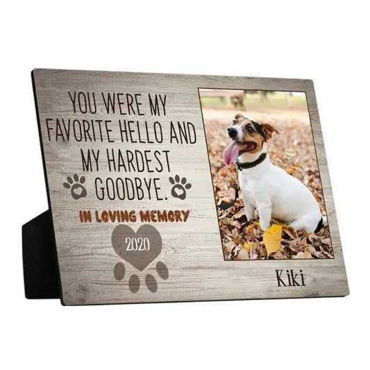 “You Were My Favorite Hello And My Hardest Goodbye” Custom Plaque