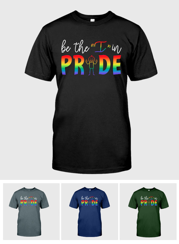 Be The I In Pride - LGBT Support T-shirt And Hoodie