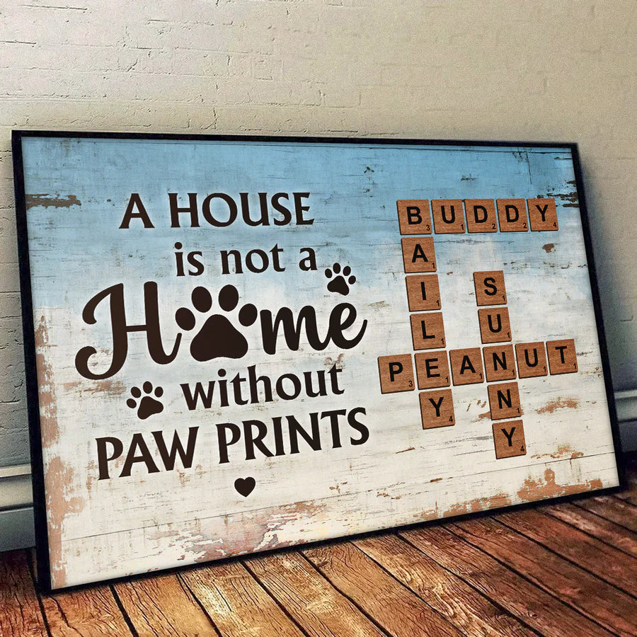 Personalized Pet Lover Poster - 'A House Is Not a Home Without Paw Prints' - Perfect Gift for Animal Enthusiasts