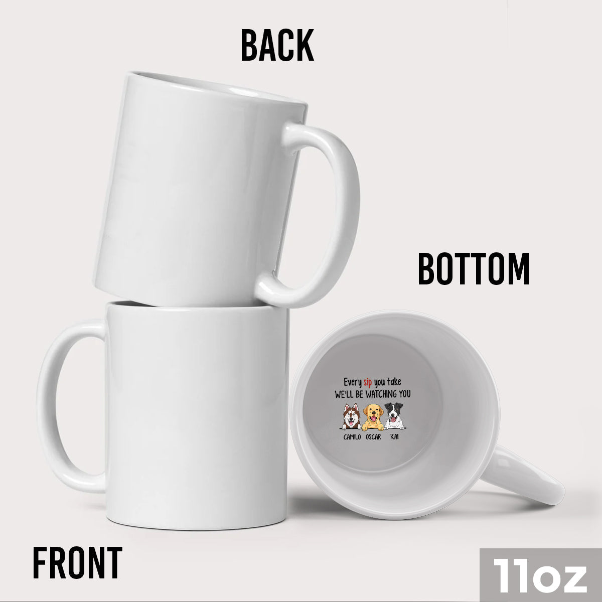 Every Snack You Make - Personalized Dog Hidden Message Mug