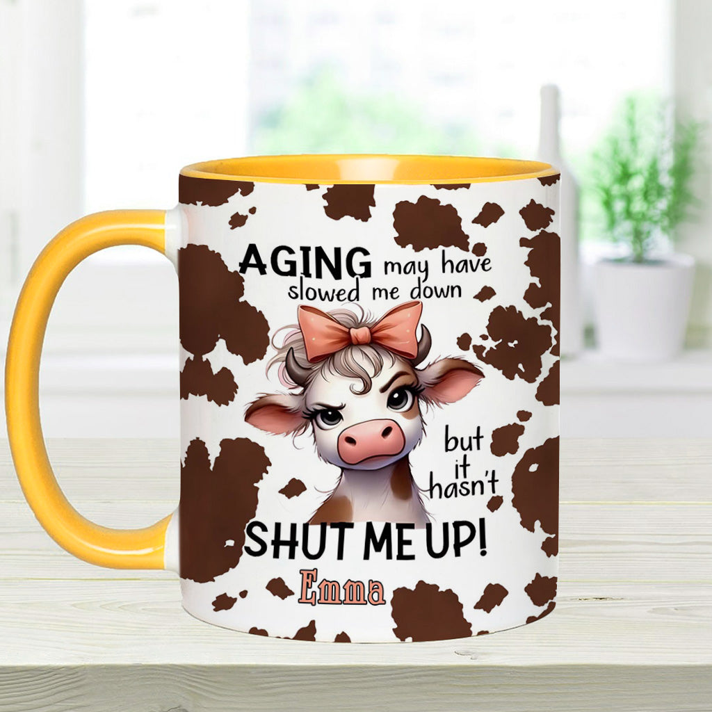 Aging May Have Slowed - Personalized Cow Accent Mug