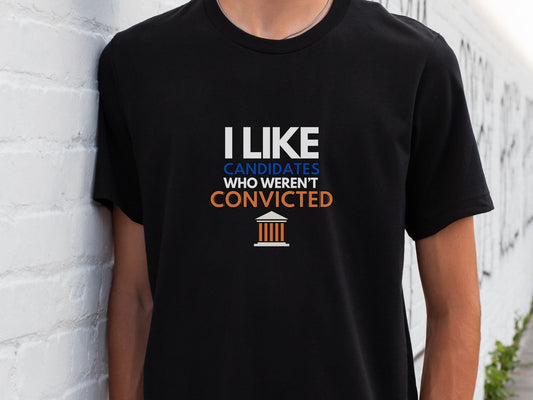 Anti-Trump T-Shirt, Convicted Candidate Tee, Gift for Liberal, Progressive, Rule of Law Believer, Trump Gu1lty Tshirt T-shirt & Hoodie