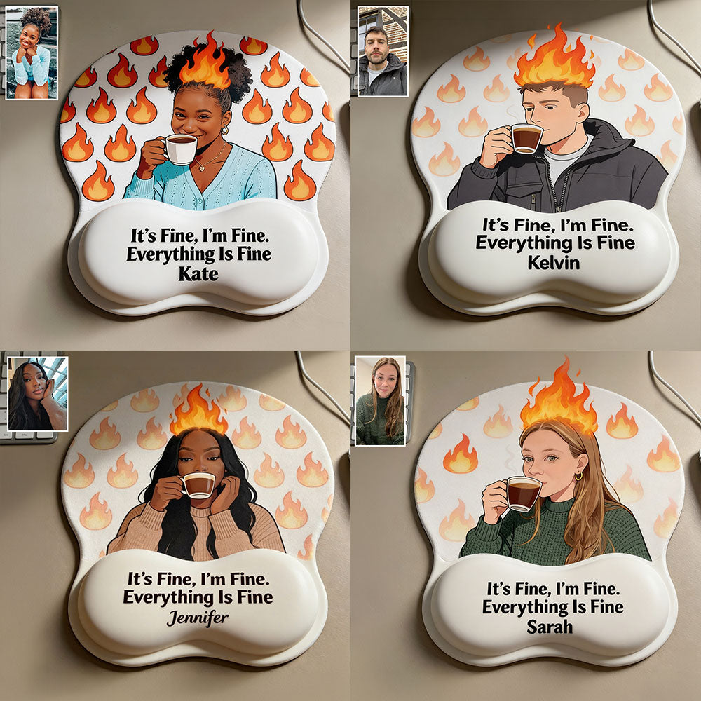 I'm Fine - Personalized Colleague 3D Mouse Pad