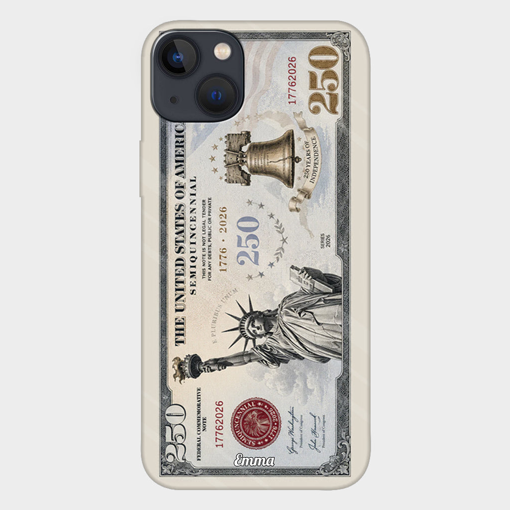 Commemorative Bills Funny 4th Of July 250th Anniversary - Personalized Independence Day/ 4th of July Full Print Phone Case