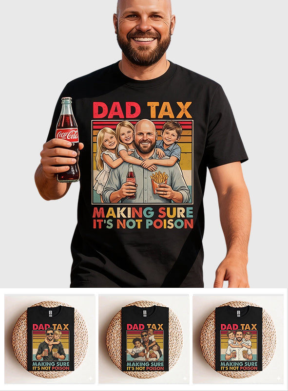 Funny Dad Tax - Personalized Father T-shirt And Hoodie